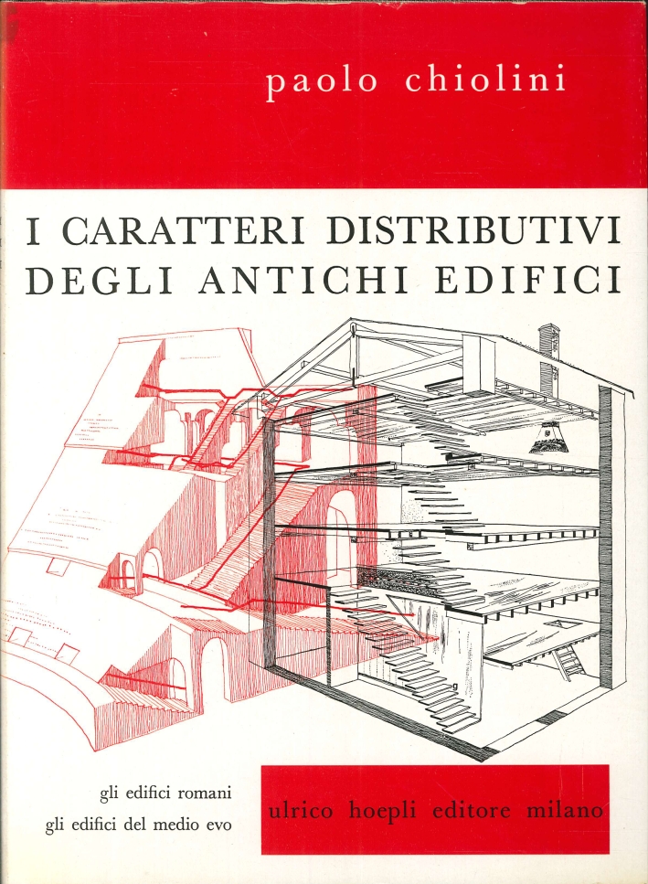 I Caratteri Distributivi degli Antichi Edifici. Gli edifici romani. Gli edifici del medio evo I Caratteri Distributivi degli Antichi Edifici. Gli edifici romani. Gli edifici del medio evo