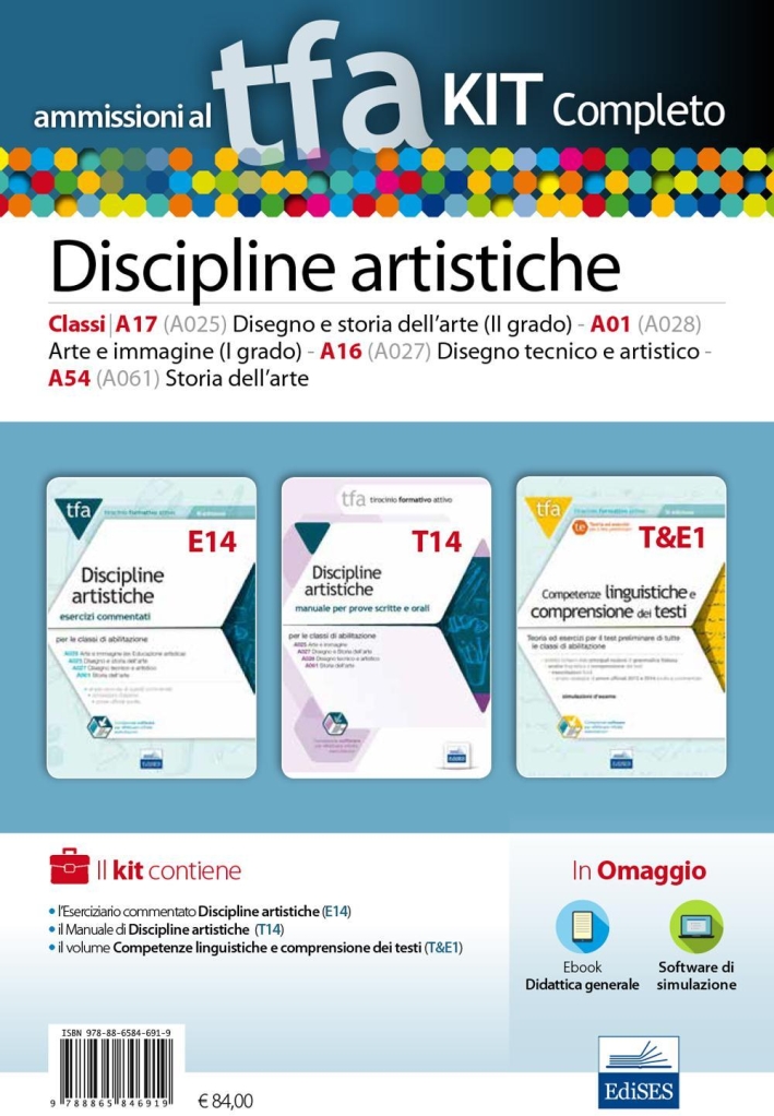 TFA. Discipline artistiche calssi A17 (A025), A01 (A028), A16 (A027), A54 (A061) per proce scritte e orali. Kit completo. Con software di simulazione TFA. Discipline artistiche calssi A17 (A025), A01 (A028), A16 (A027), A54 (A061) per proce scritte e orali. Kit completo. Con software di simulazione
