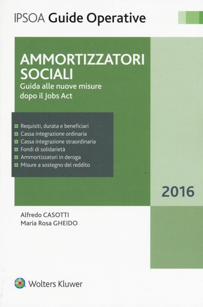 Ammortizzatori sociali. Guida alle nuove misure dopo il jobs act Ammortizzatori sociali. Guida alle nuove misure dopo il jobs act