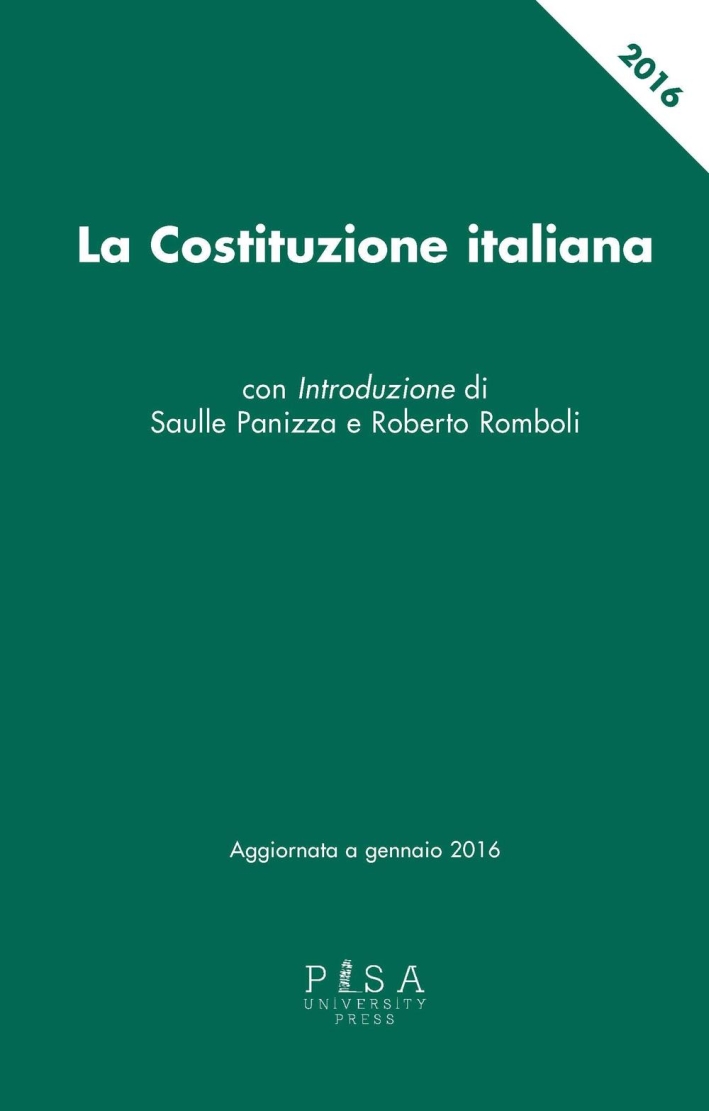 La Costituzione italiana aggiornata a gennaio 2016 La Costituzione italiana aggiornata a gennaio 2016