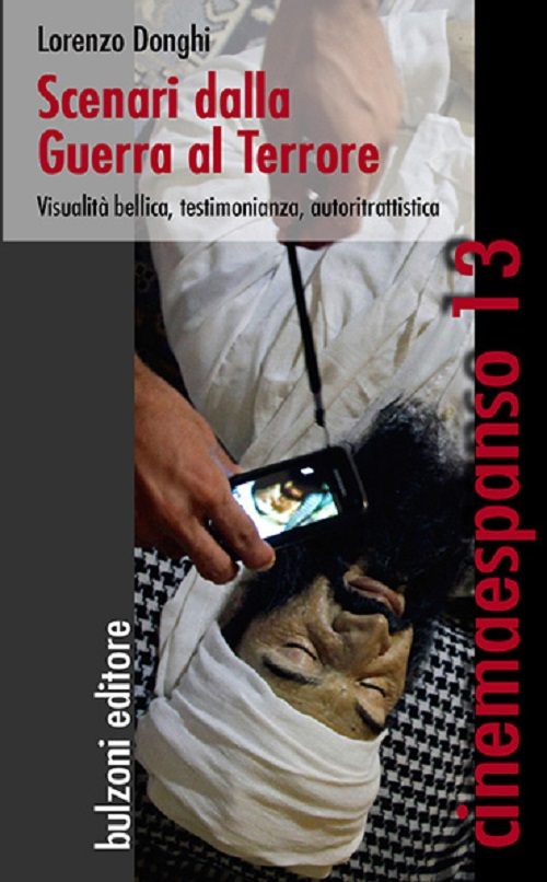 Scenari della guerra al terrore. Visualità bellica, testimonianza, autoritrattistica Scenari della guerra al terrore. Visualità bellica, testimonianza, autoritrattistica