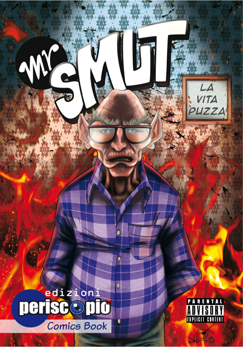 Mr. Smut. La vita puzza Mr. Smut. La vita puzza