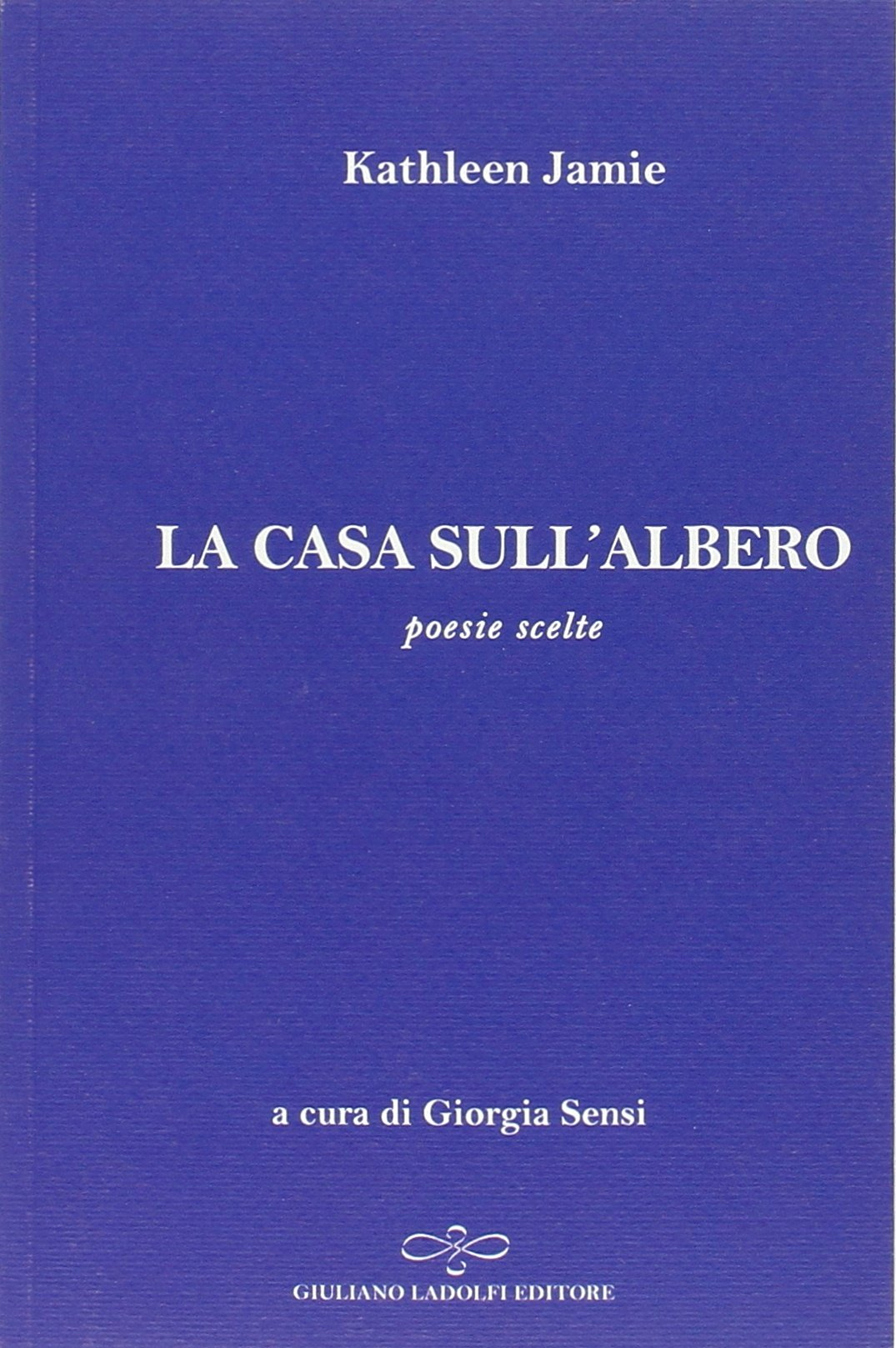 La casa sull'albero (poesie scelte) La casa sull'albero (poesie scelte)