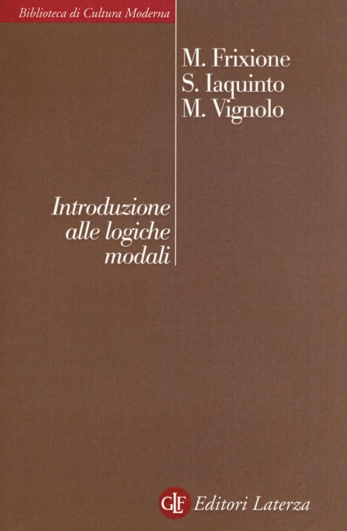 Introduzione alle Logiche Modali Introduzione alle Logiche Modali