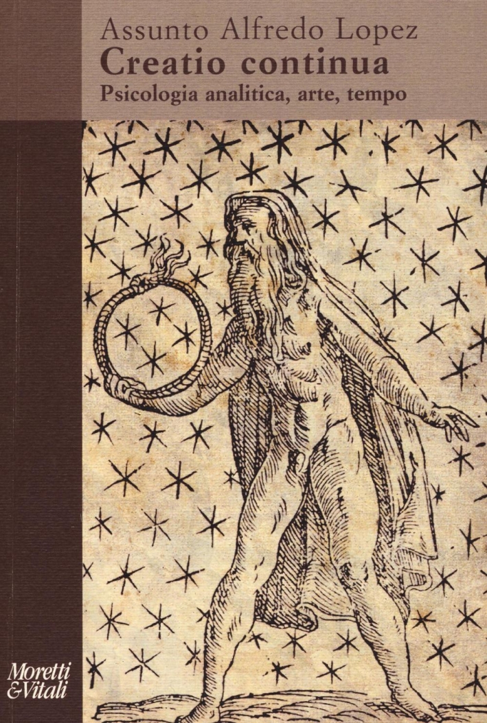 Creatio continua. Psicologia analitica, arte, tempo Creatio continua. Psicologia analitica, arte, tempo