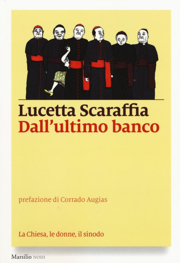 Dall'ultimo banco. La Chiesa, le donne, il sinodo Dall'ultimo banco. La Chiesa, le donne, il sinodo