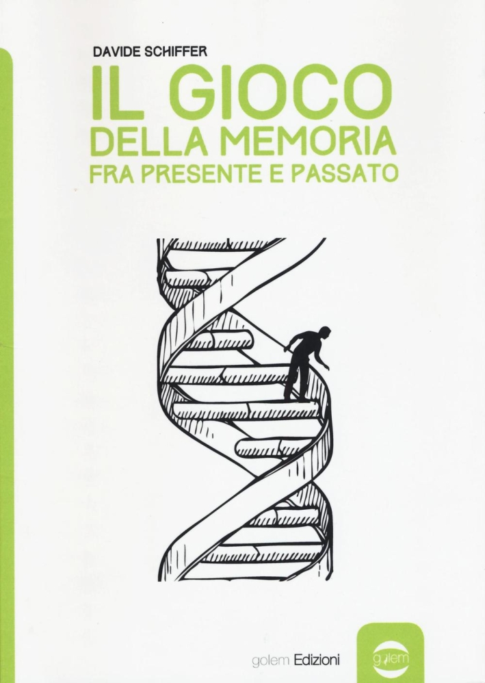 Il gioco della memoria tra presente e passato Il gioco della memoria tra presente e passato