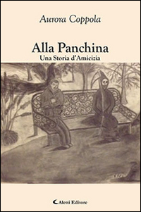 Alla panchina. Una storia d'amicizia Alla panchina. Una storia d'amicizia