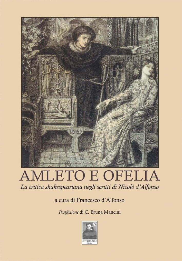 Amleto e Ofelia. La critica shakesperiana negli scritti di Nicolò d'Alfonso Amleto e Ofelia. La critica shakesperiana negli scritti di Nicolò d'Alfonso