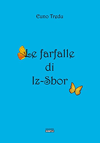 Le farfalle di Iz-Sbor Le farfalle di Iz-Sbor
