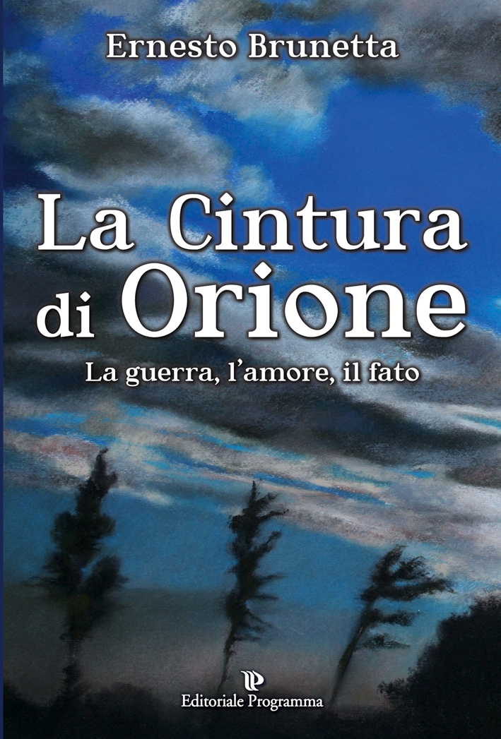 La cintura di Orione. La guerra, l'amore, il fato La cintura di Orione. La guerra, l'amore, il fato