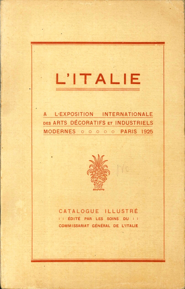 L'Italie. A l'Exposition Internationale des Arts Decoratifs Et Industriels Modernes. Paris 1925
