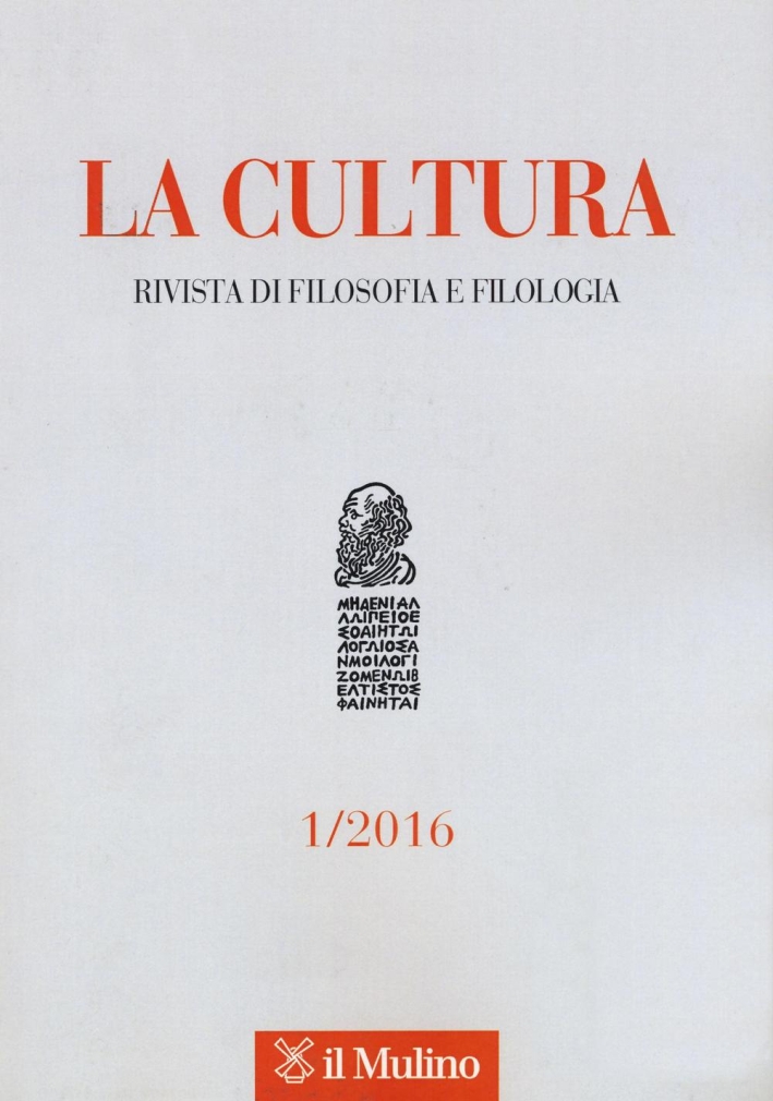 La cultura. Rivista di filosofia e filologia (2016). Vol. 1 La cultura. Rivista di filosofia e filologia (2016). Vol. 1