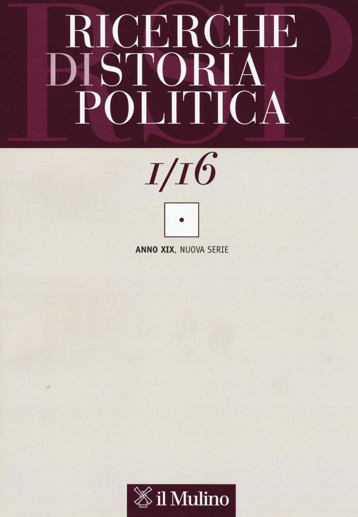 Ricerche di storia politica (2016). Vol. 1. Ricerche di storia politica (2016). Vol. 1.