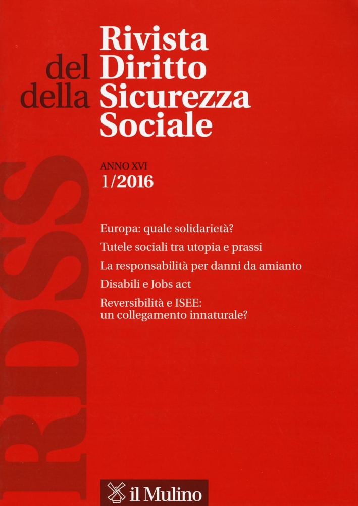 Rivista del diritto della sicurezza sociale (2016). Vol. 1. Rivista del diritto della sicurezza sociale (2016). Vol. 1.
