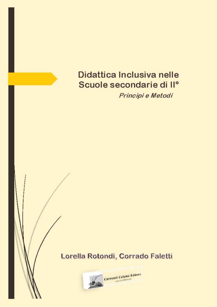 Didattica inclusiva nelle scuole secondarie di II grado. Principi e metodi Didattica inclusiva nelle scuole secondarie di II grado. Principi e metodi