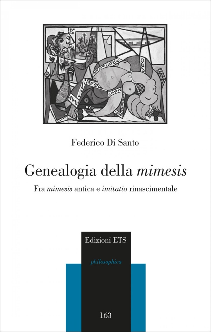 Genealogia della mimesis. Fra mimesis antica e imitatio Genealogia della mimesis. Fra mimesis antica e imitatio