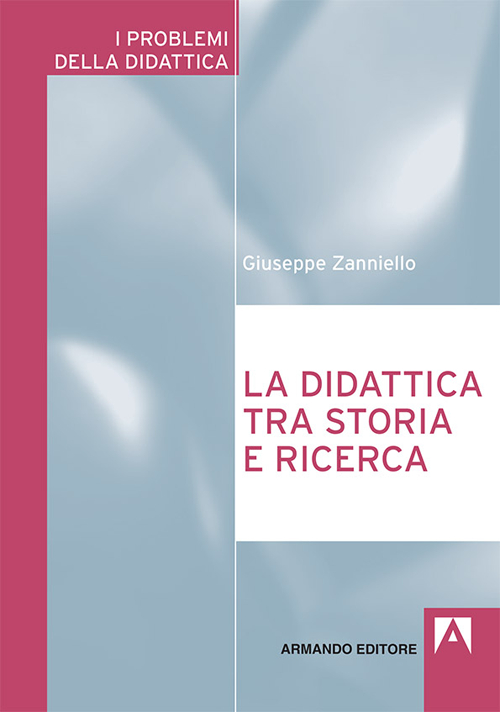 La didattica tra storia e ricerca La didattica tra storia e ricerca