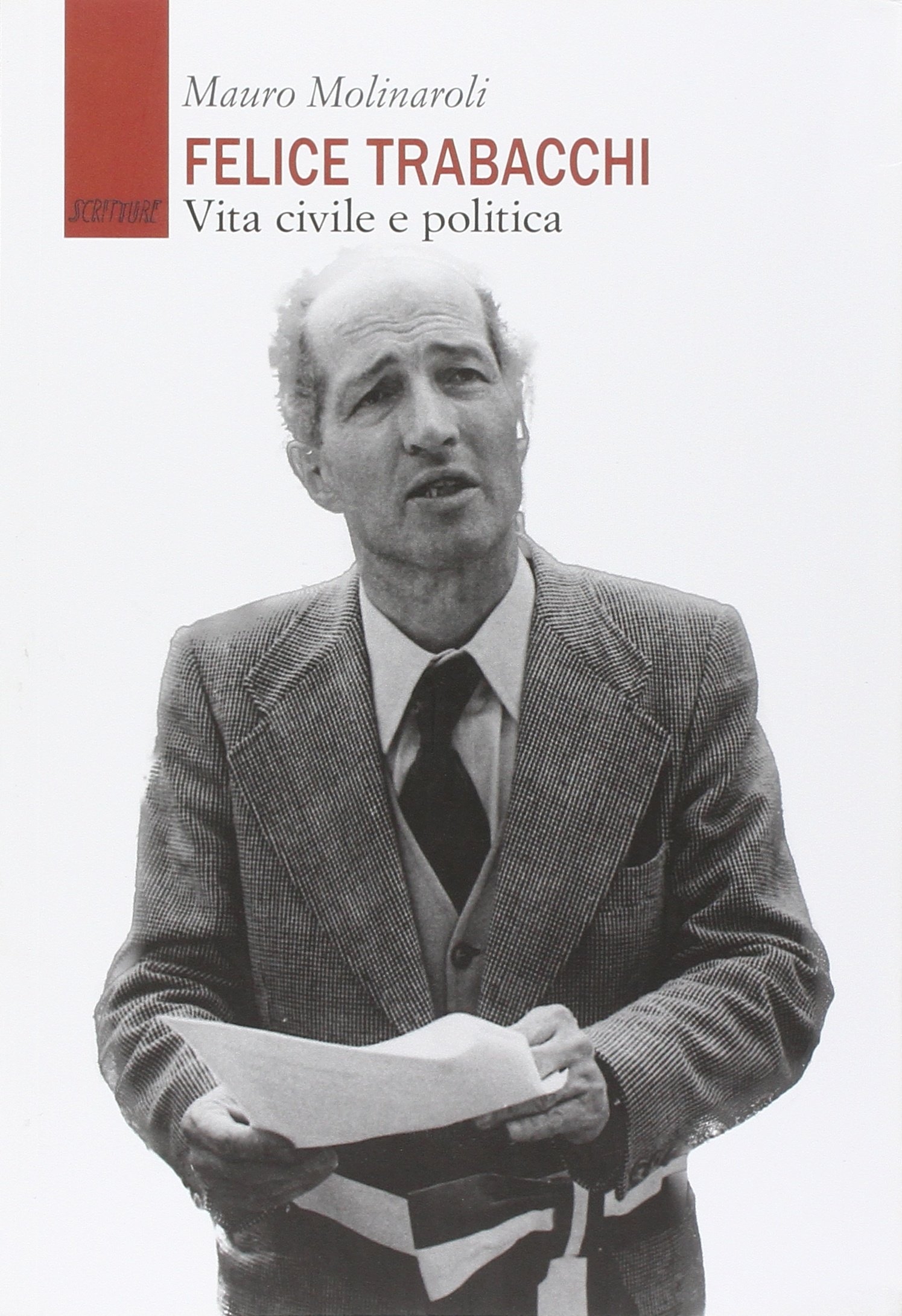 Felice Trabacchi. Vita civile e politica Felice Trabacchi. Vita civile e politica