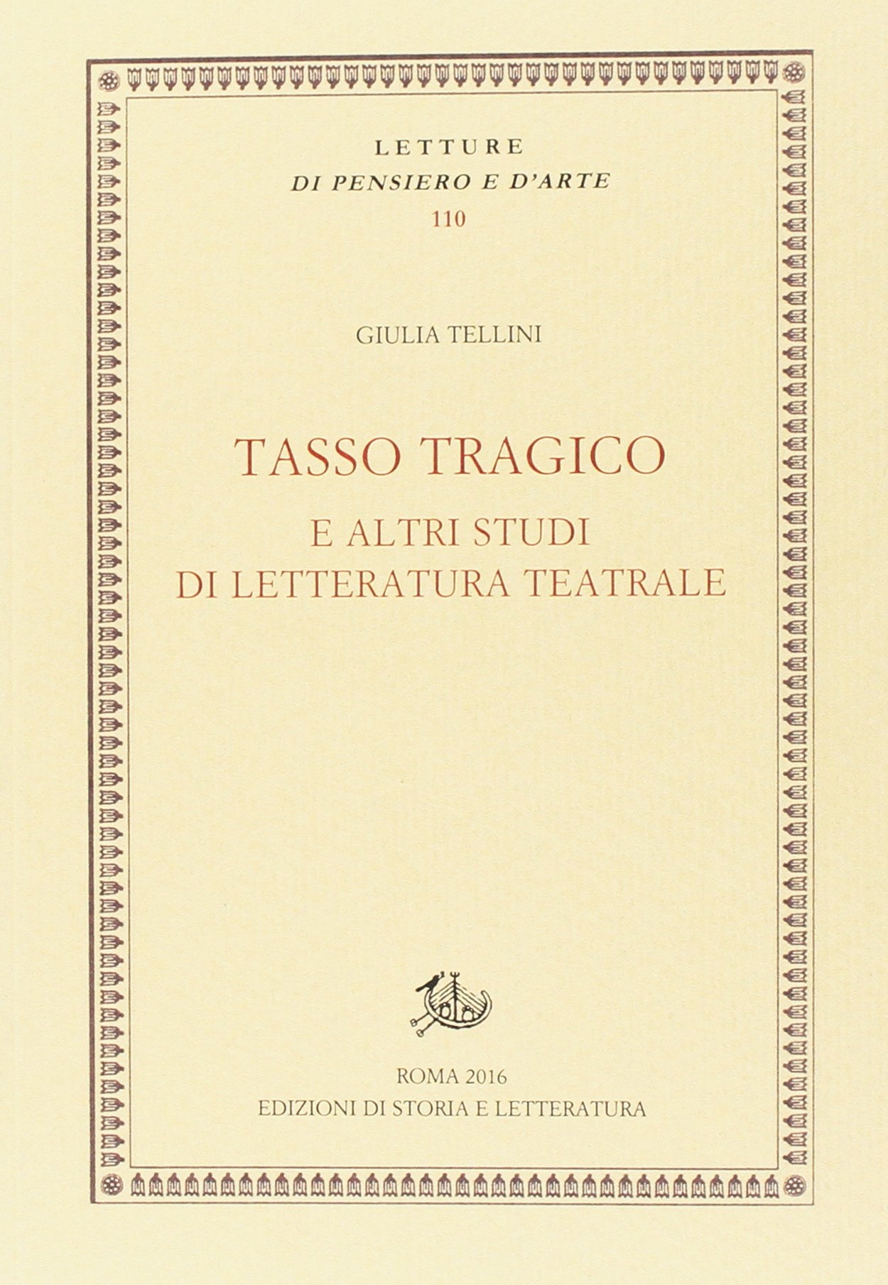 Tasso tragico e altri studi di letteratura teatrale Tasso tragico e altri studi di letteratura teatrale
