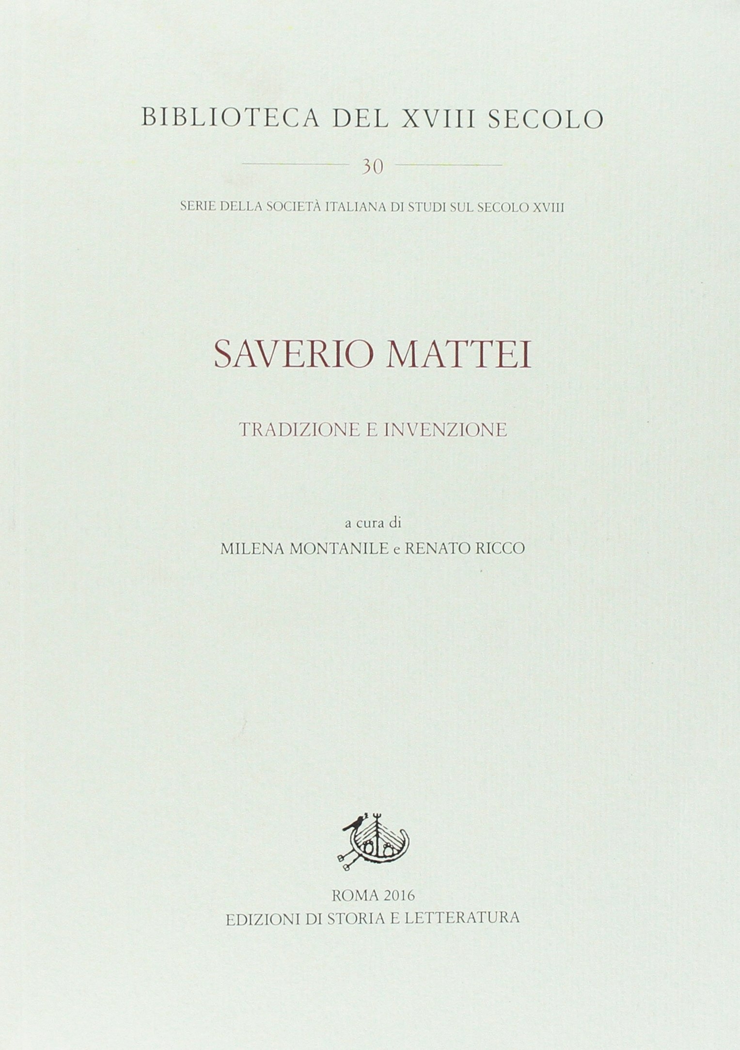 Saverio Mattei. Tradizione ed invenzione. Saverio Mattei. Tradizione ed invenzione.