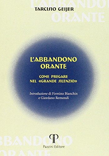 L'abbandono orante. Come pregare nel 