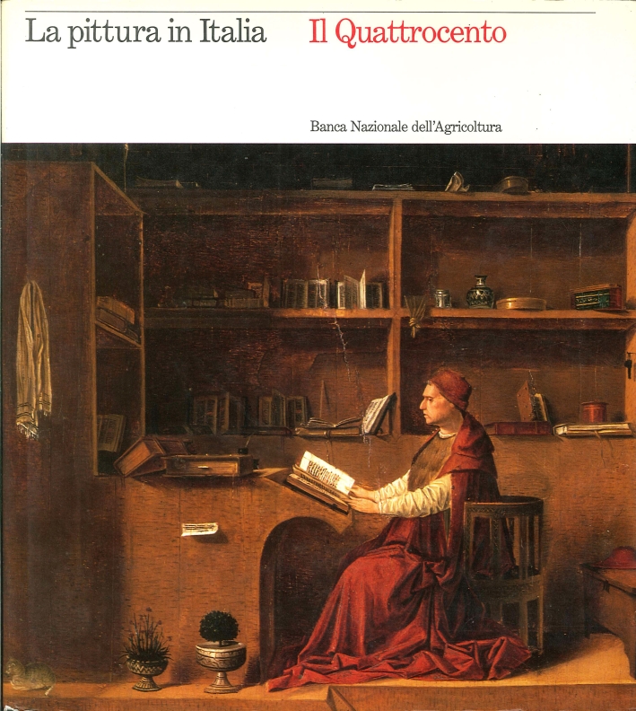 La Pittura in Italia. Il Quattrocento. La Pittura in Italia. Il Quattrocento.