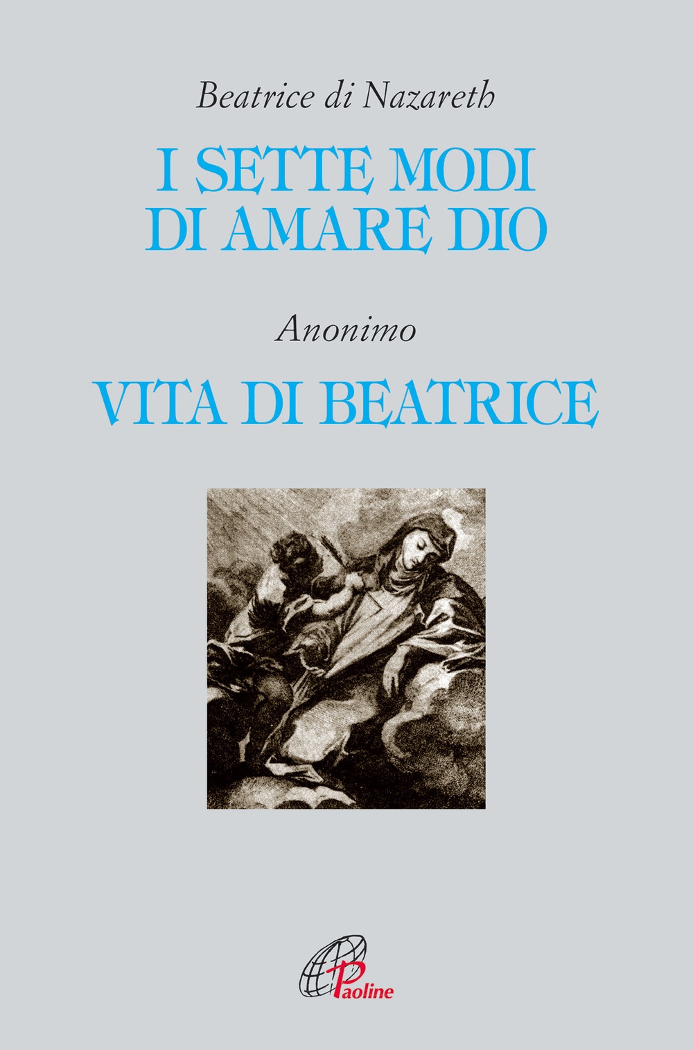 I sette modi di amare Dio-Vita di Beatrice I sette modi di amare Dio-Vita di Beatrice