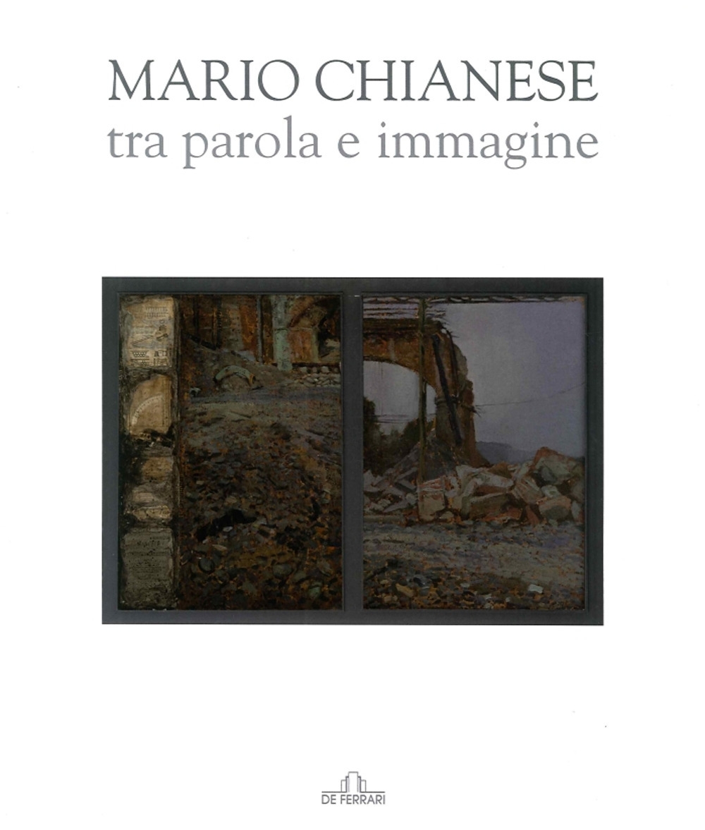 Mario Chianese. Tra Parola e Immagine. Mario Chianese. Tra Parola e Immagine.