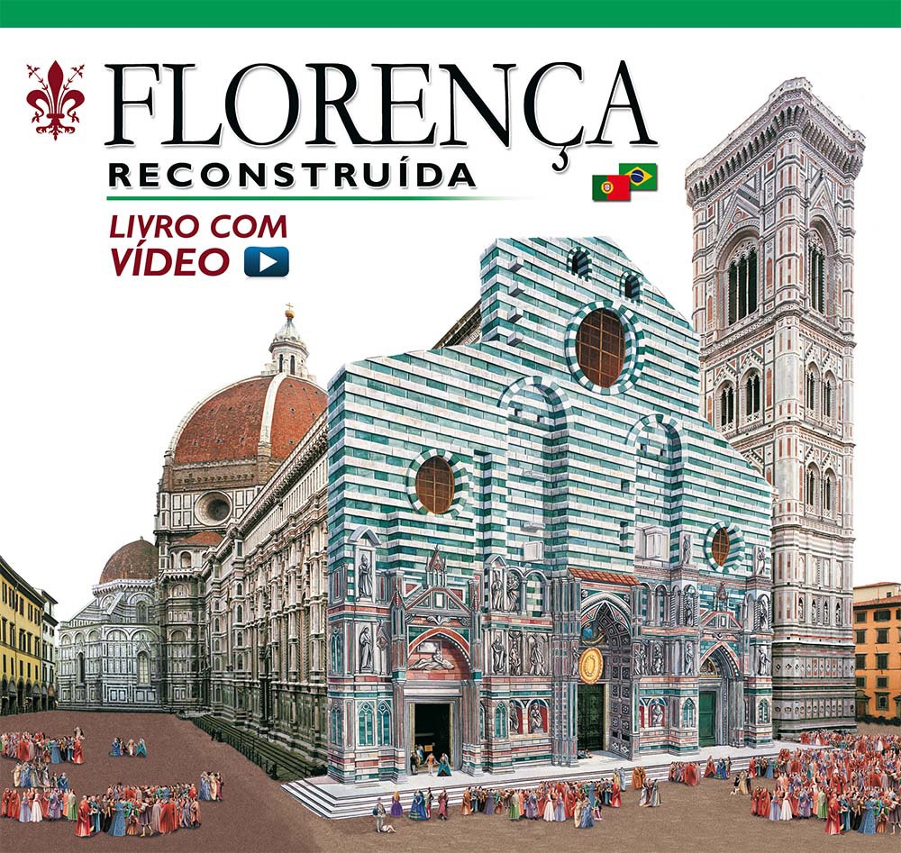 Firenze ricostruita. Florenca Reconstruìda. Ediz. portoghese. Livro com video online Firenze ricostruita. Florenca Reconstruìda. Ediz. portoghese. Livro com video online