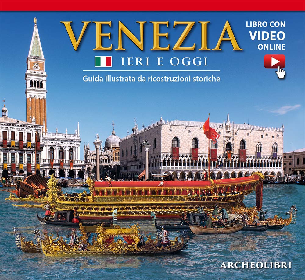 Venezia ieri e oggi. Con aggiornamento online. Venezia ieri e oggi. Con aggiornamento online.