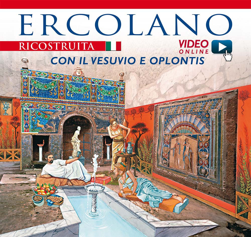 Ercolano ricostruita. Con il Vesuvio e Oplontis. Con video scaricabile online Ercolano ricostruita. Con il Vesuvio e Oplontis. Con video scaricabile online