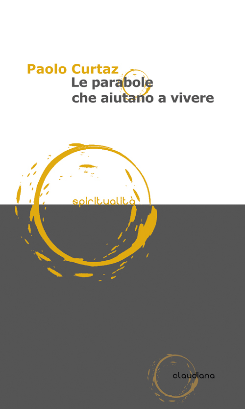 Le parabole che aiutano a vivere Le parabole che aiutano a vivere
