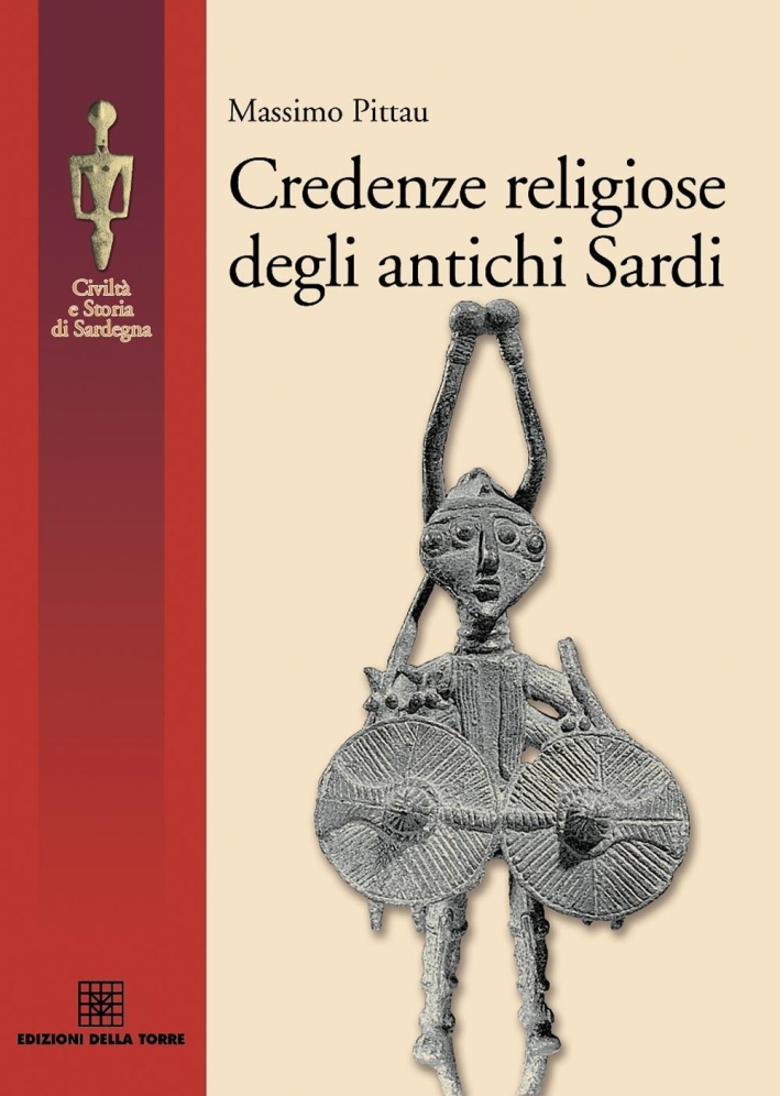 Credenze religiose degli antichi sardi Credenze religiose degli antichi sardi