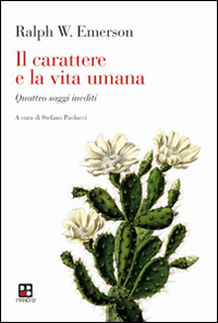 Il carattere e la vita umana. Quattro saggi inediti Il carattere e la vita umana. Quattro saggi inediti