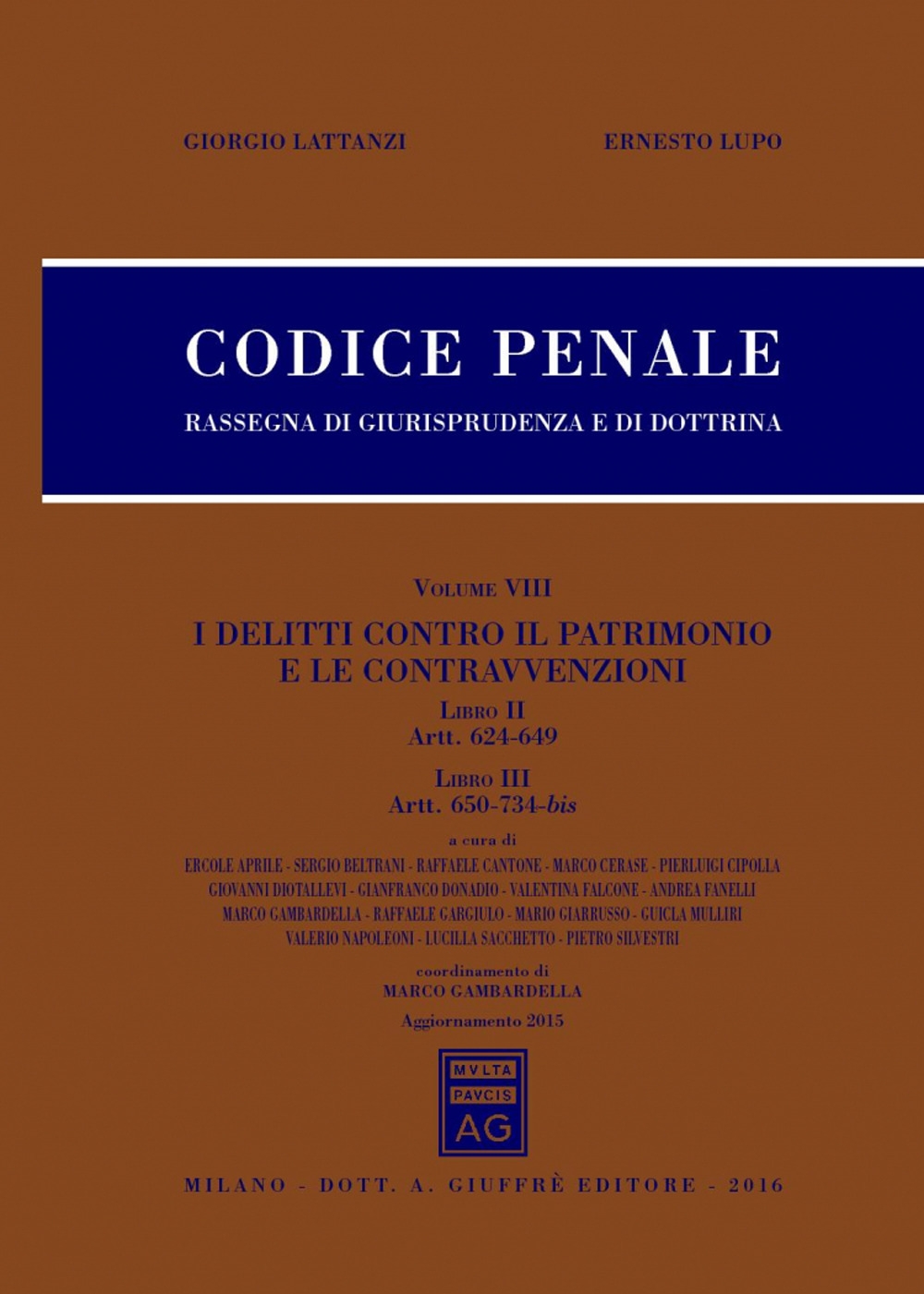 Codice penale. Rassegna di giurisprudenza e di dottrina: I delitti contro il patrimonio-Le contravvenzioni (artt 624-734 bis). Vol. 8 Codice penale. Rassegna di giurisprudenza e di dottrina: I delitti contro il patrimonio-Le contravvenzioni (artt 624-734 bis). Vol. 8