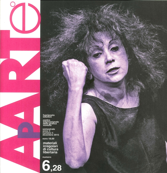 Aparte°. Materiali Irregolari di Cultura Libertaria, Numero 6,28. Anno 3, Num. 5, Dicembre 2015. con CD
