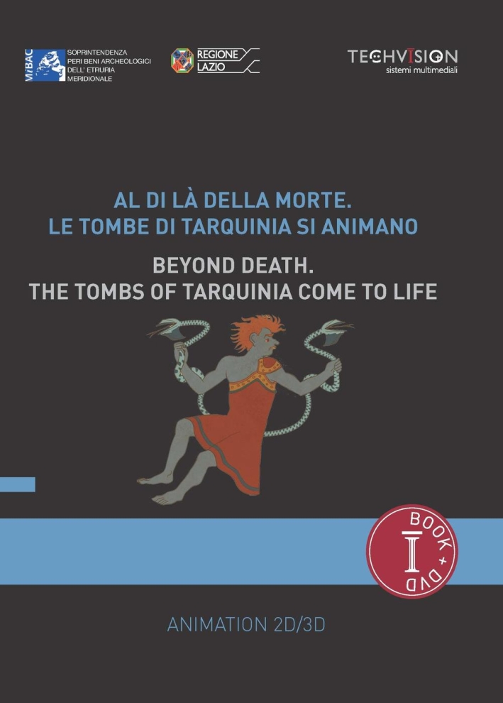Al di là della morte. Le tombe di Tarquinia si animano. Con DVD. Al di là della morte. Le tombe di Tarquinia si animano. Con DVD.