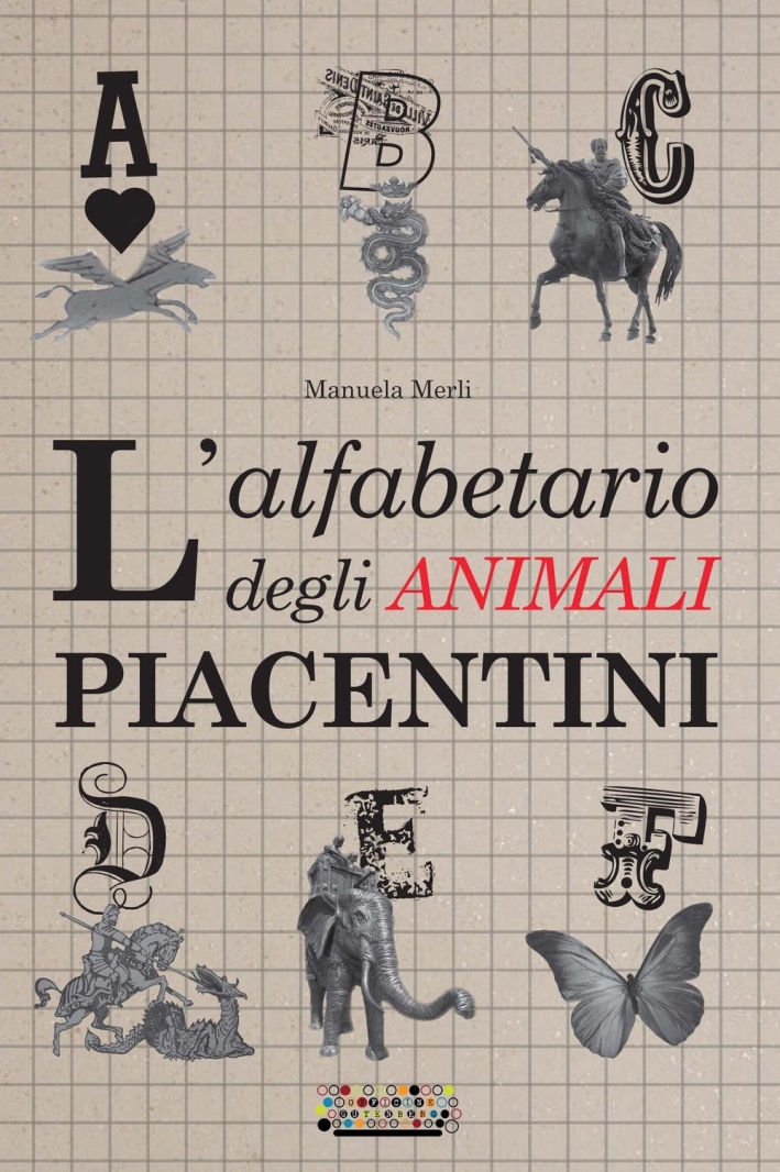 L'alfabetario degli animali piacentini L'alfabetario degli animali piacentini
