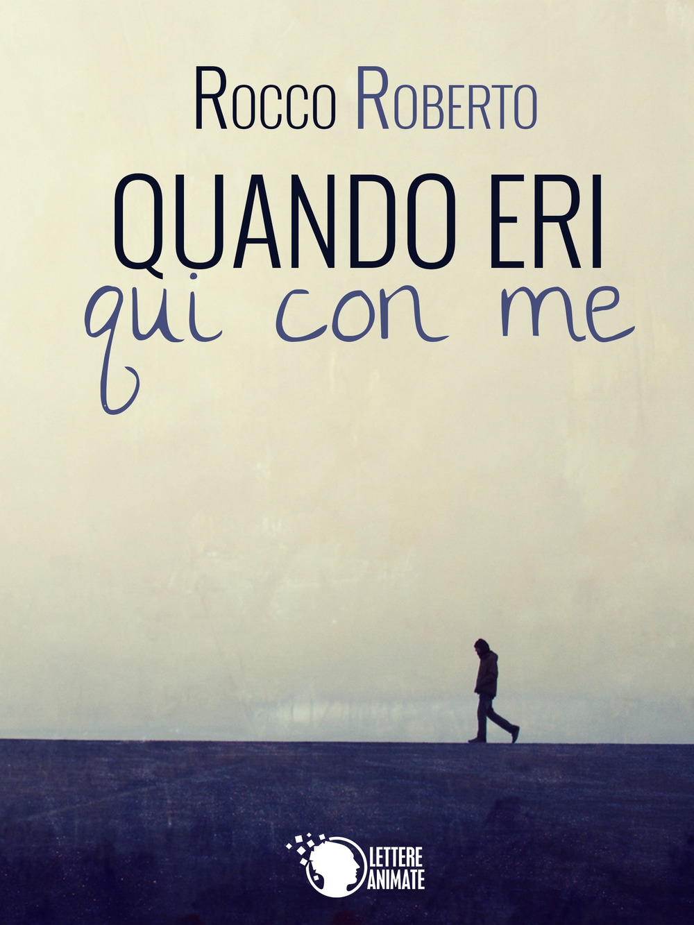 Quando eri qui con me Quando eri qui con me