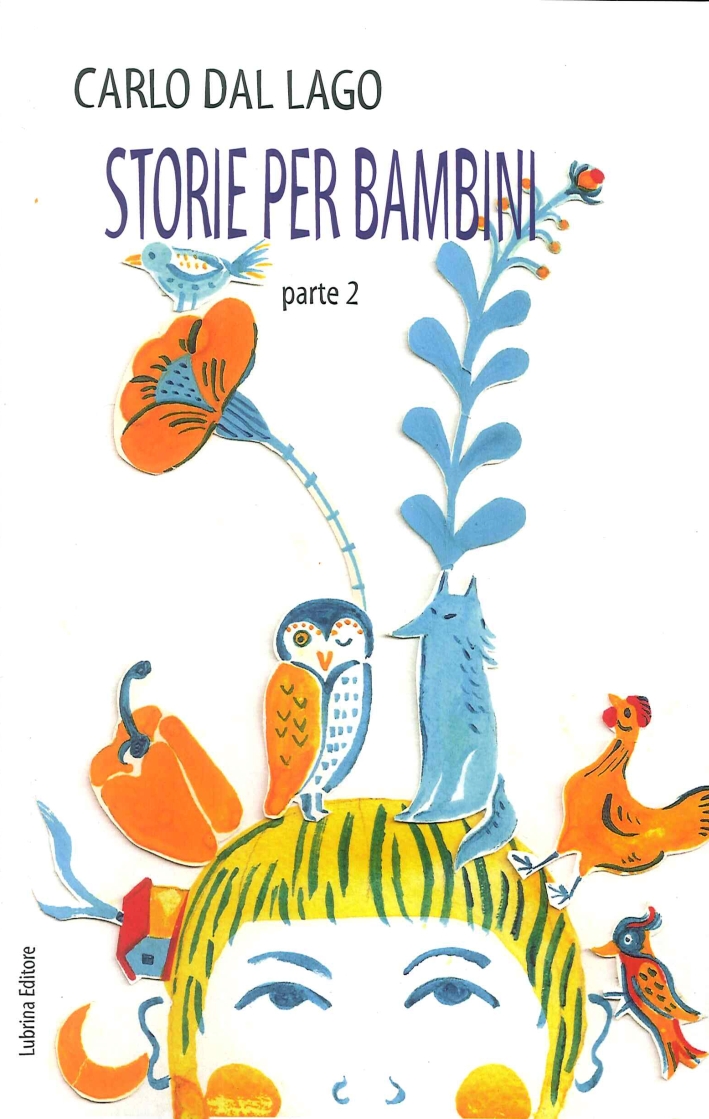 Storie per Bambini. Parte Seconda Storie per Bambini. Parte Seconda