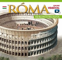 Roma ricostruita. [Hungarian Text] With video online
