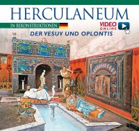 Ercolano ricostruita. Con il Vesuvio e Oplontis. Herculaneum in rekonstruktionen. Der Vesuv und Oplontis. Con video scaricabile online