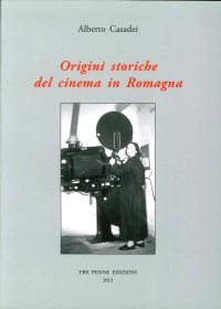 Origini Storiche del Cinema in Romagna