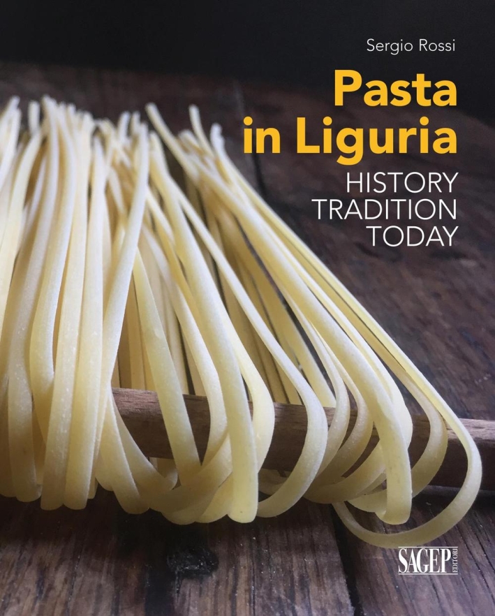 Pasta in Liguria. History Tradition Today Pasta in Liguria. History Tradition Today