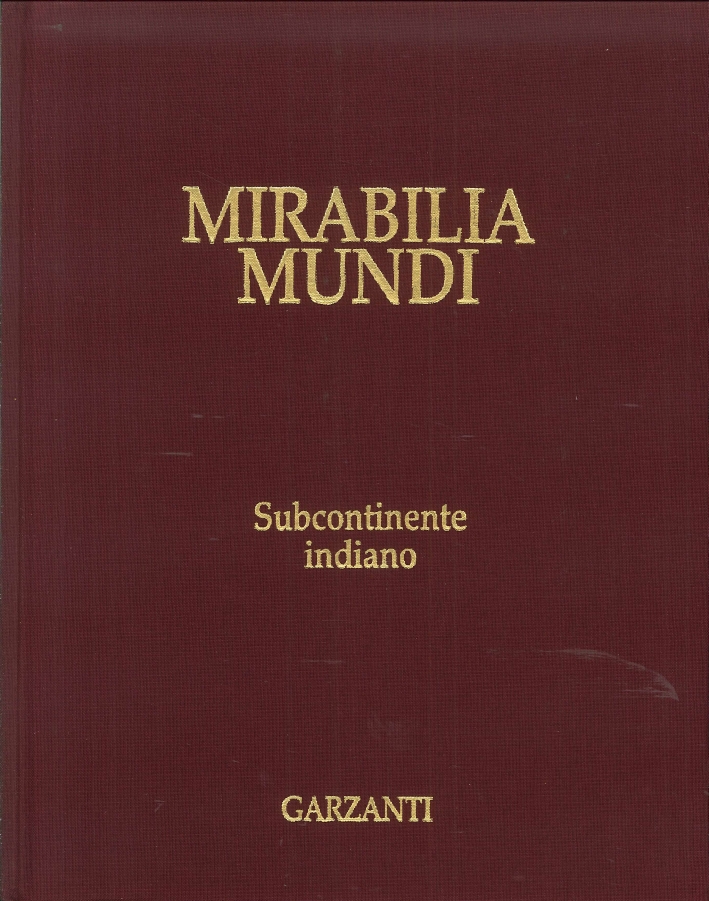 Mirabilia Mundi. Volume 5. Subcontinente Indiano. Mirabilia Mundi. Volume 5. Subcontinente Indiano.