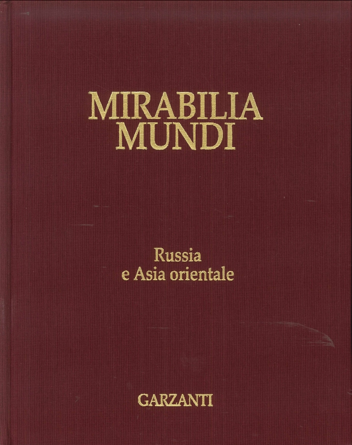 Mirabilia Mundi. Volume 4. Russia e Asia Orientale Mirabilia Mundi. Volume 4. Russia e Asia Orientale