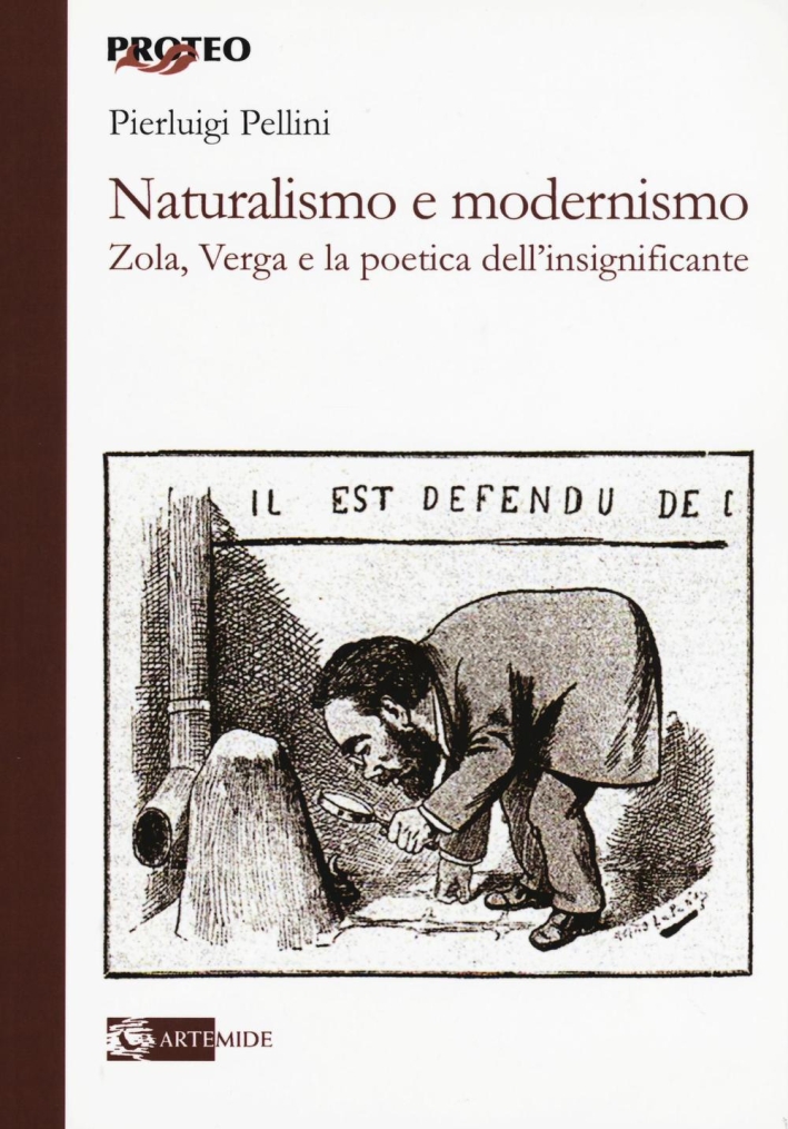 Naturalismo e modernismo. Zola, Verga e la poetica dell'insignificante Naturalismo e modernismo. Zola, Verga e la poetica dell'insignificante