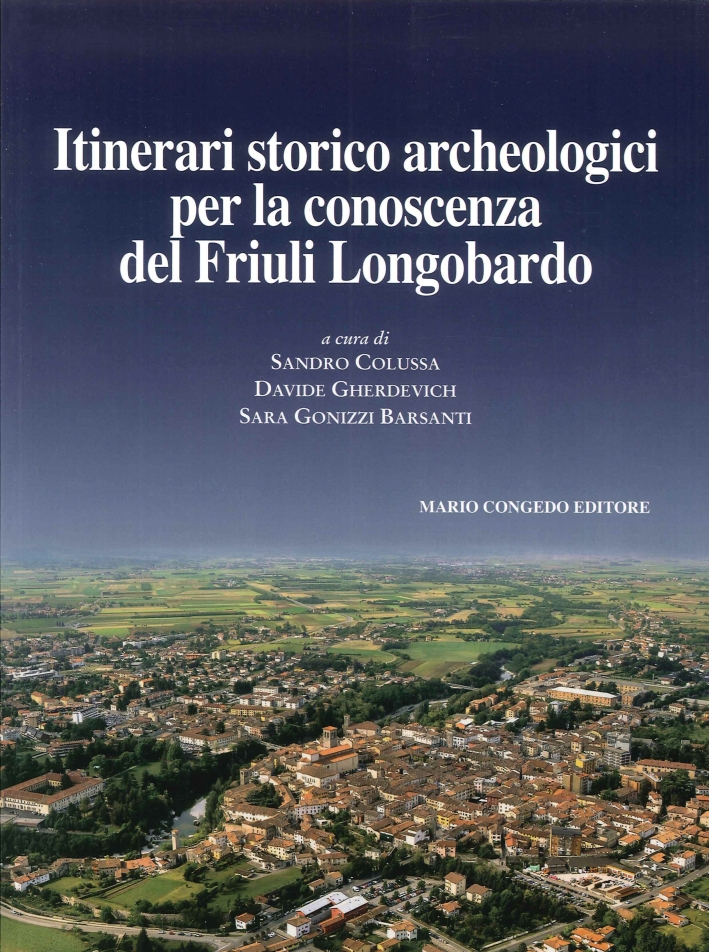 Journal of ancient topography. Rivista di topografia antica. Vol. 9: Itinerari storico archeologici per la conoscenza del Friuli Longobardo Journal of ancient topography. Rivista di topografia antica. Vol. 9: Itinerari storico archeologici per la conoscenza del Friuli Longobardo