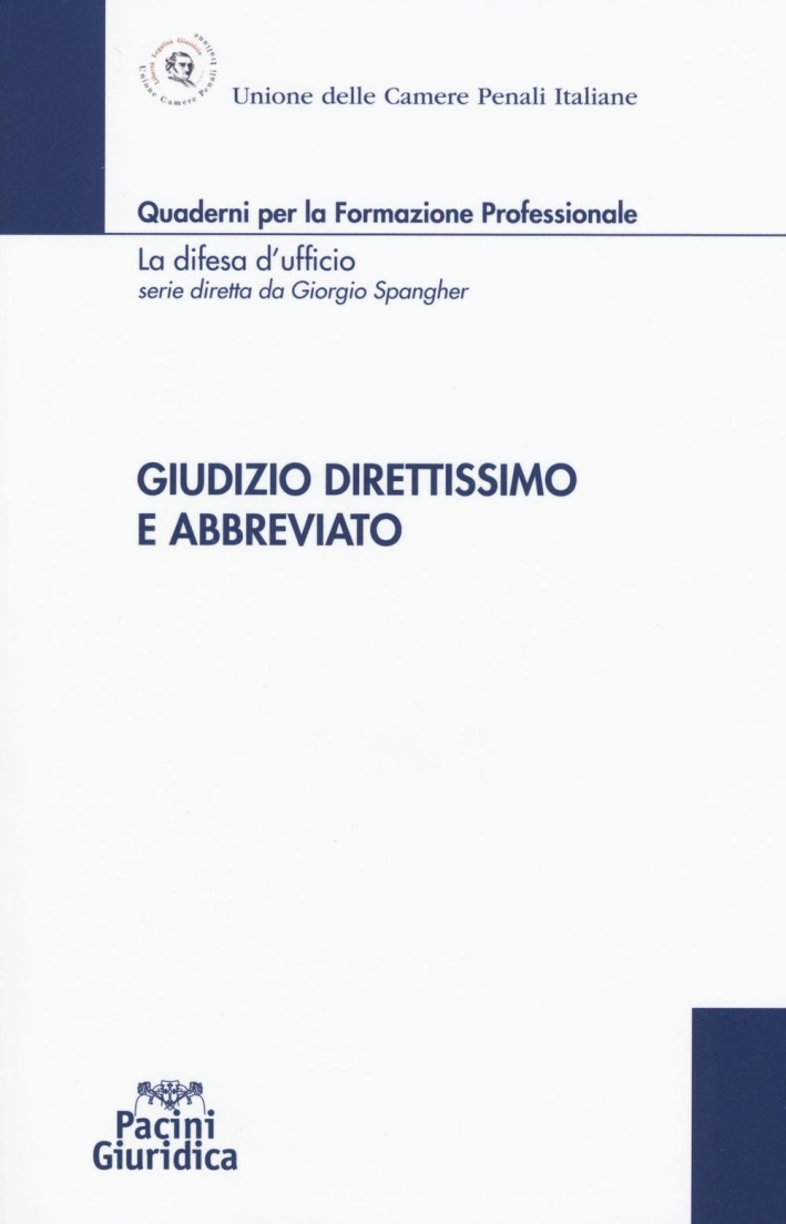 Giudizio direttissimo e abbreviato Giudizio direttissimo e abbreviato